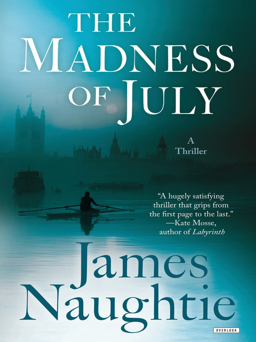 Title details for The Madness of July by James Naughtie - Wait list